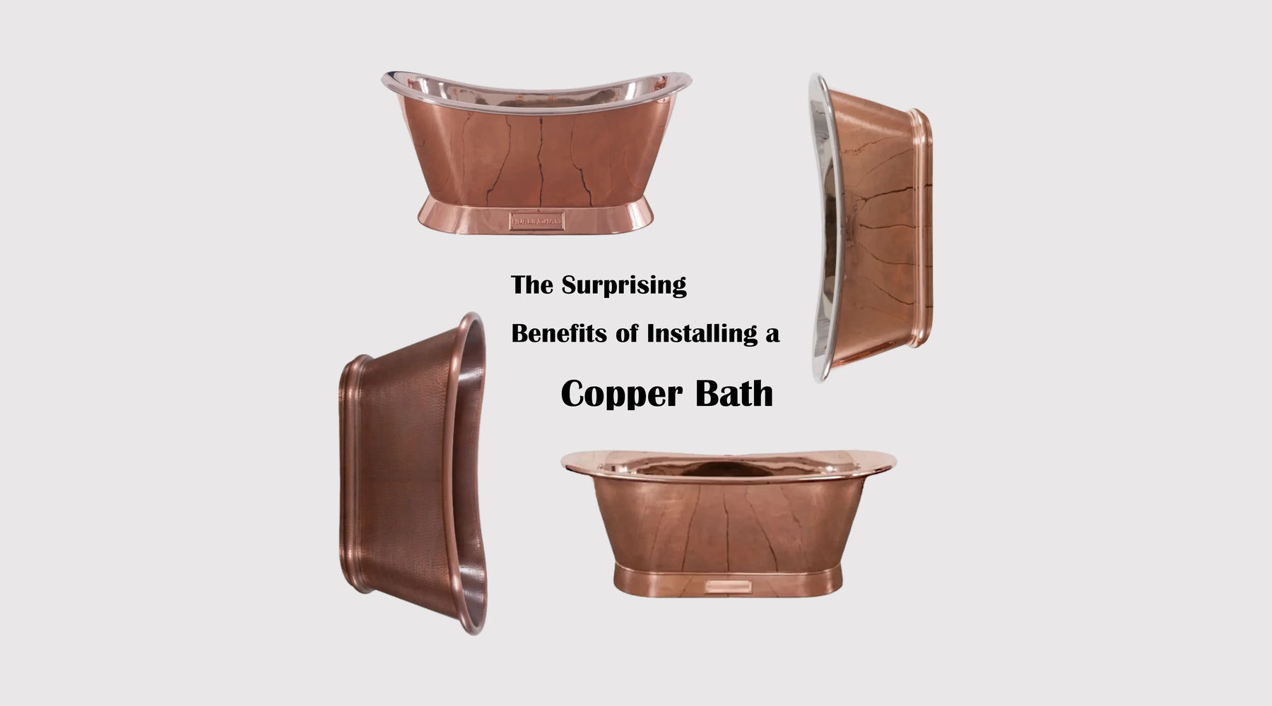 The Surprising Benefits of Installing a Copper Bath
