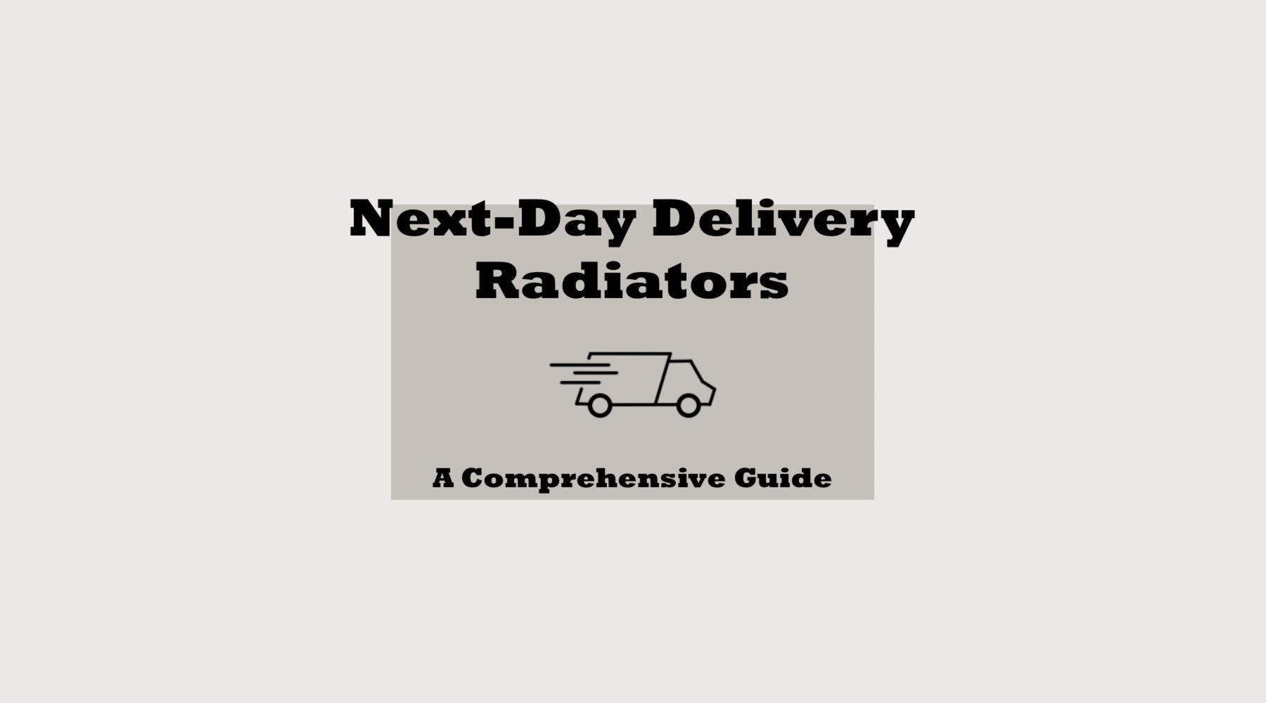 Next-Day Delivery Radiators, A Comprehensive Guide